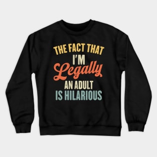 I'm Legally An Adult 18 Years Old Boys Gifts 18th Birthday Crewneck Sweatshirt